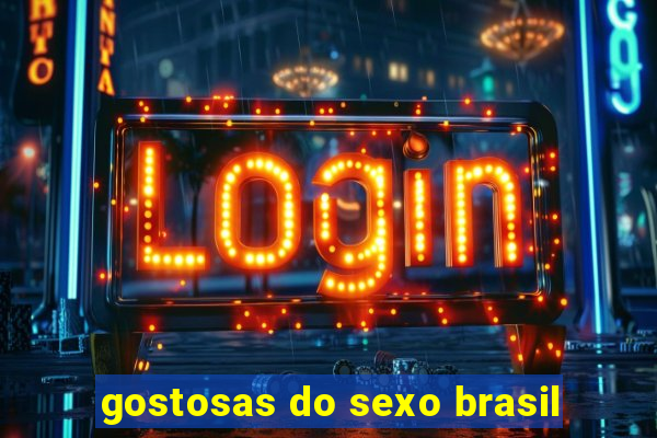 gostosas do sexo brasil